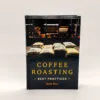 Pagina I a copertei cartii "Coffee Roasting - Best Practices"