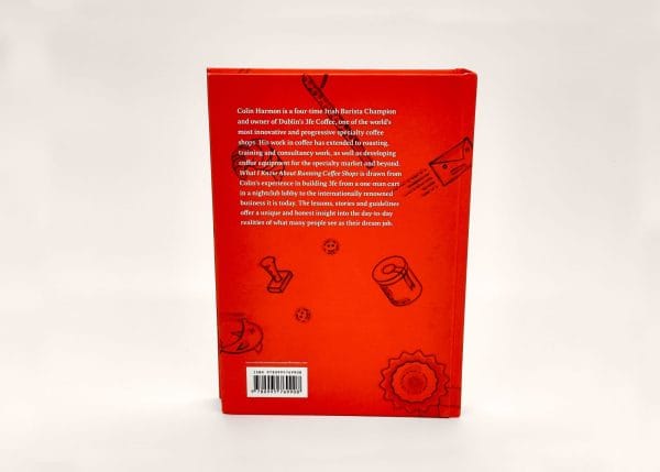 Running Coffee Shops - Back Cover Pagina IV a copertei cartii "What I Know About Running Coffee Shops"